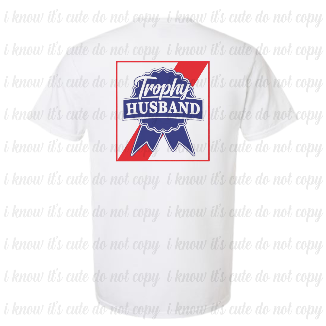 Trophy Husband T-Shirt