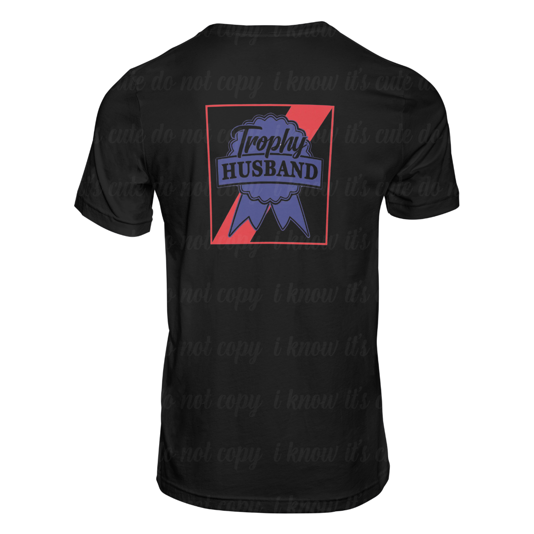 Trophy Husband T-Shirt