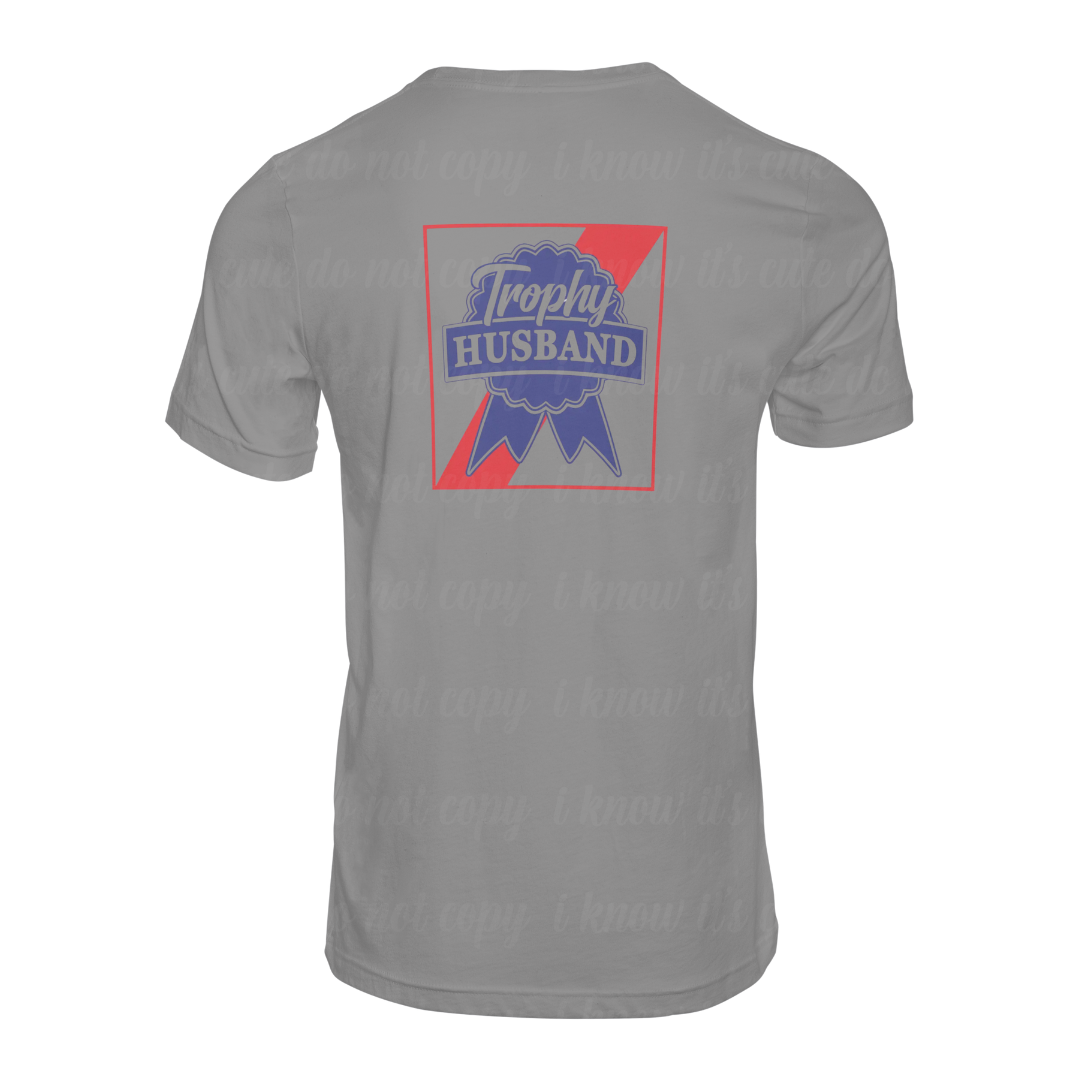 Trophy Husband T-Shirt