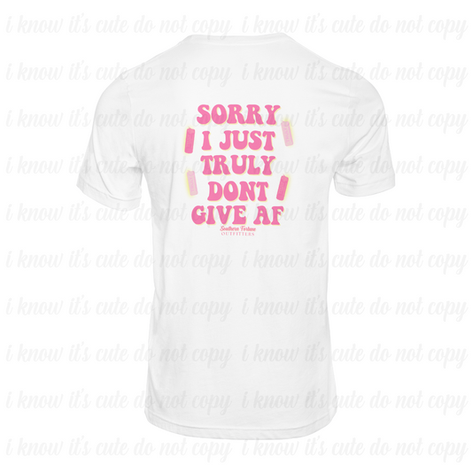 Truly Don't Give A* T-Shirt