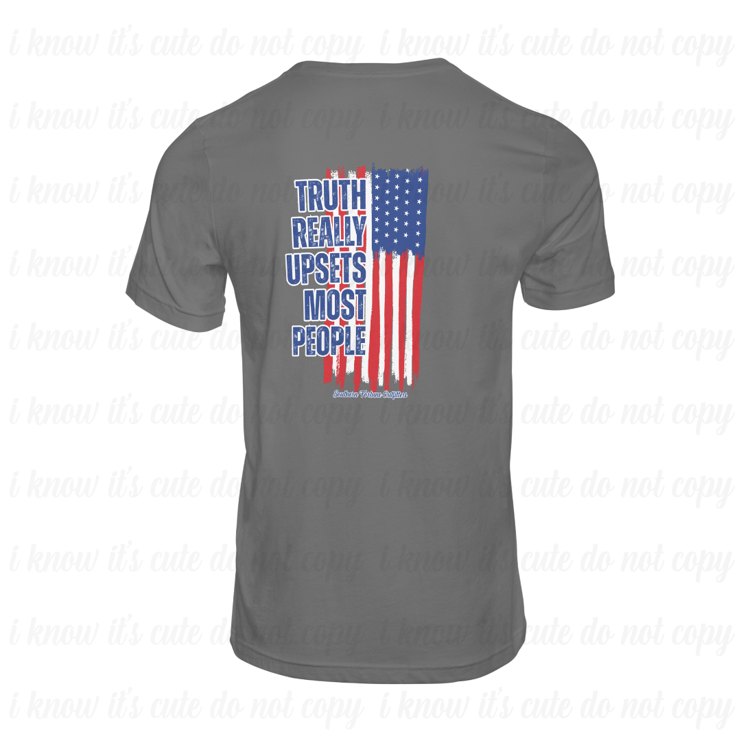 Truth Really Upsets Most People Colored T-Shirt