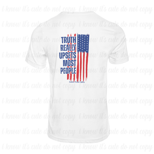 Truth Really Upsets Most People Colored T-Shirt